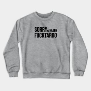 Fucktardo Crewneck Sweatshirt